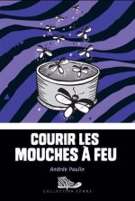 Courir les mouches à feu
