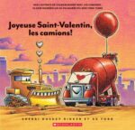 Joyeuse Saint-Valentin, les camions!