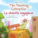 The traveling caterpillar (English French Bilingual)