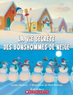 La Vie secrète des bonshommes de neige