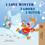 I Love Winter (English French Bilingual)