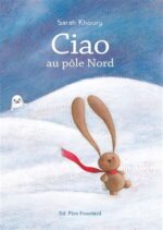Ciao au pôle Nord N. éd.