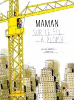 Maman sur le fil à plomb