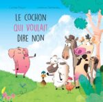 Cochon qui voulait dire non