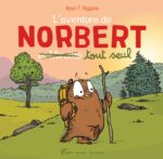 L'aventure de Norbert et Mireille tout seul