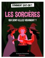 Sorcières, qui sont-elles vraiment ?