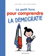 Petit livre pour comprendre la démocratie