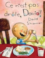 Ce n’est pas drôle, David !