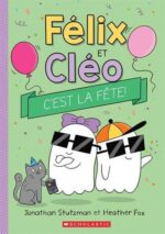 Félix et Cléo : C’est la fête !